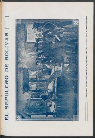 El sepulcro de Bolívar : Famoso óleo del artista Quijano, de nacionalidad colombiana