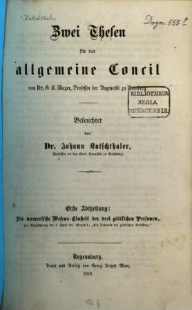 Zwei Thesen für das allgemeine Concil von Dr. G. C. Mayer, weiland Professor der Dogmatik zu Bamberg. 1