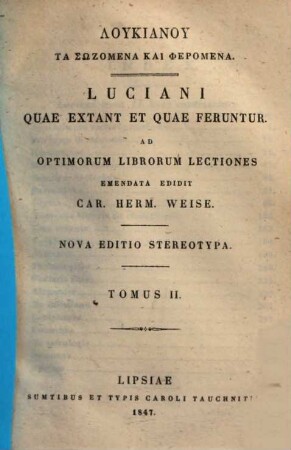 Luciani quae extant et quae feruntur : ad optimorum librorum lectiones, 2