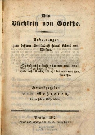Das Büchlein von Goethe : Andeutungen zum besseren Verständniß seines Lebens und Wirkens