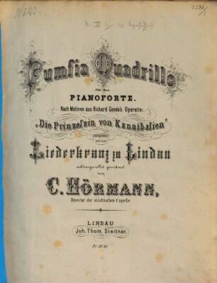Pumfia-Quadrille : für d. Pianoforte nach Motiven aus Richard Genée's Operette Die Prinzessin von Kannibalien