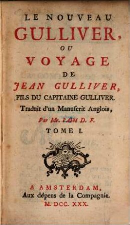 Le Nouveau Gulliver, Ou Voyage De Jean Gulliver, Fils Du Capitaine Gulliver : Traduit d'un Manuscrit Anglois. 1