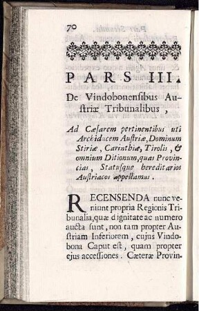 Pars III. De Vindobonensibus Austriae Tribunalibus, ...