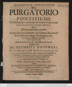 Disputatio Theologica De Purgatorio Pontificio, Putidissimam vanitatem; & tetram huius commenti abominationem breviter ostendens