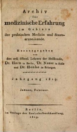 Archiv für medizinische Erfahrung im Gebiete der praktischen Medizin, Chirurgie, Geburtshülfe und Staatsarzneikunde. [35]. 1819