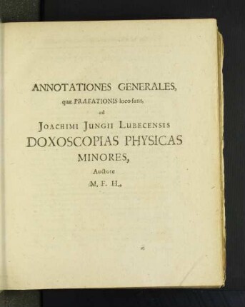 Annotationes Generales, quae Praefationis loco sunt, ad Joachimi Jungii Lubecensis ...