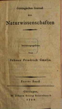Göttingisches Journal der Naturwissenschaften. 1. 1798