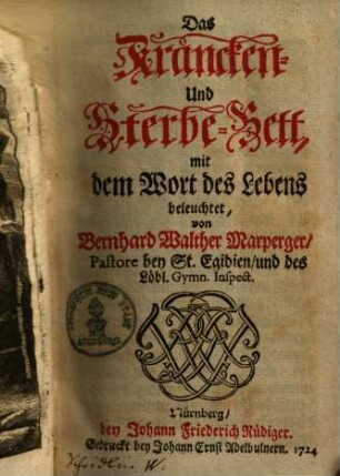 Das Krancken- und Sterbe-Bett, mit dem Wort des Lebens beleuchtet ...