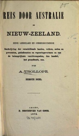 Reis door Australie en Nieuw-Zeeland : Eene leerzame en onderhoudende beschrijving d. verschillende landen, volken, zeden ..., 1
