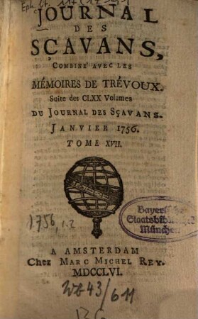 Journal des sçavans combiné avec les Mémoires de Trévoux : suite des 170 vol. du Journal des sçavans. 1756, [1]. Janv. = T. 17