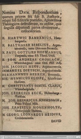 Nomina Dnn. Respondentium, quorum priores sex sub B. Auctoris, reliqui sub Editoris praesidio, ...