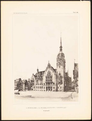Konkurrenzentwürfe für ein Rathaus in Stuttgart, zusammengest. v. W. Kick, Stuttgart 1895: Projekt II, Perspektivische Ansicht von der Hirschstraße