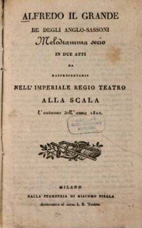 Alfredo il Grande, Re degli Anglo-Sassoni : Melodramma serio in 2 atti