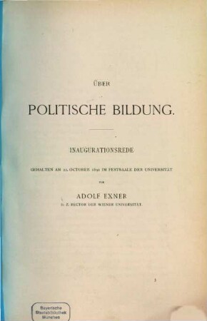 Über politische Bildung : Inaugurationsrede, gehalten am 22. October 1891