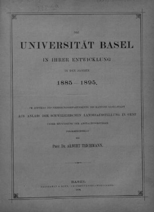 Die Universität Basel in ihrer Entwicklung in den Jahren 1885 - 1895
