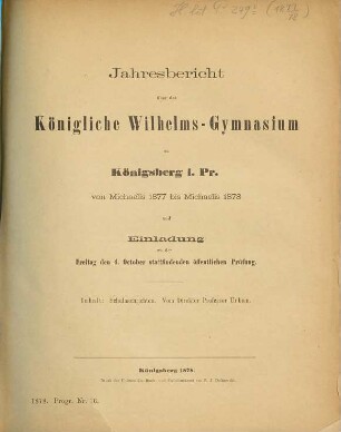 Jahresbericht über das Königliche Wilhelms-Gymnasium zu Königsberg i. Pr.. 1877/78 = Mikrofiche-Ausg.