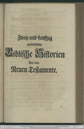 Zwey und funffzig auserlesene Biblische Historien Aus dem Neuen Testamente