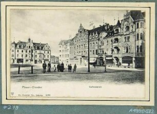 Der Rathausplatz (seit 1903 Chemnitzer Platz) in Plauen bei Dresden