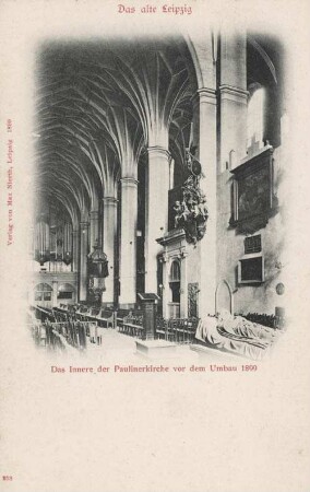 Das Innere der Paulinerkirche vor dem Umbau 1899 [Das alte Leipzig]