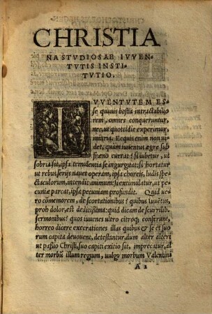 Christiana Studiosae Iuventutis Institutio : Explicatio Locorum implicatißimorum in Colloquijs Erasmi
