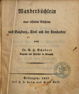 Wanderbüchlein eines reisenden Gelehrten nach Salzburg, Tirol und der Lombardey