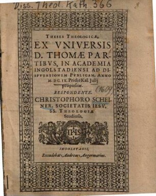 Theses Theologicae, Ex Vniversis D. Thomae Partibvs