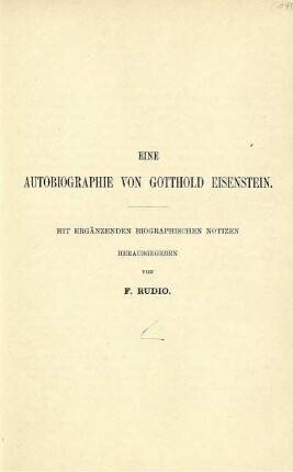 Eine Autobiographie von Gotthold Eisenstein. Mit Ergänzenden Biographischen Notizen.