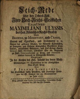 Leich-Rede über den Todtesfall ... Maximiliani Ulyssis ... Reichs-Grafen von Browne