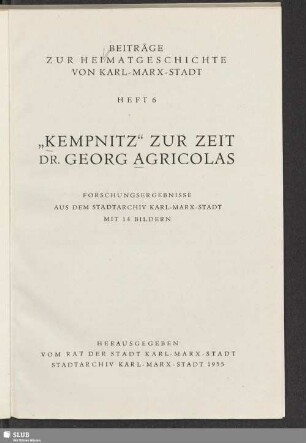 "Kempnitz" zur Zeit Dr. Georg Agricolas : Forschungsergebnisse aus dem Stadtarchiv Karl-Marx-Stadt