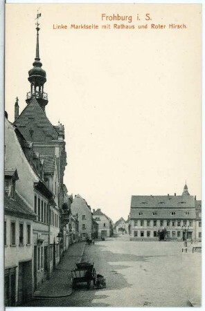 Frohburg. linke Marktseite, Rathaus , Hotel Roter Hirsch