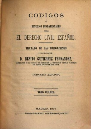 Códigos ó estudios fundamentales sobre el derecho civil español, 4