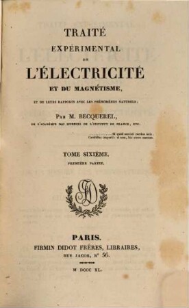 Traité expérimental de l'électricité et du magnétisme et de leurs rapports : avec les phénomènes naturels, 6,1