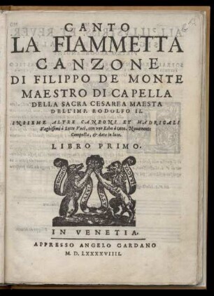 Philipp de Monte: La Fiammetta Canzone ... Libro primo. Canto