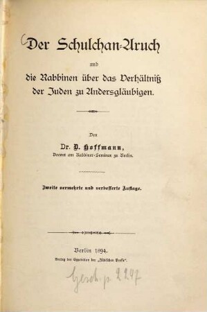 Der Schulchan-Aruch und die Rabbinen über das Verhältniß der Juden zu Andersgläubigen