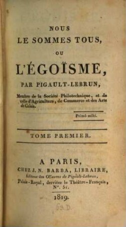 Nous le sommes tous, ou l'égoisme, 1