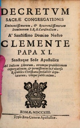 Decretum Sacrae Congregationis Eminentissimorum Dominorum S. R. E. Cardinalium A Sanctissimo Domino Nostro Clemente Papa XI. Sanctaque Sede Apostolica ad Indicem Librorum prohibitorum publicandum