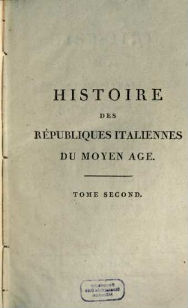 Histoire des républiques Italiennes du Moyen Age, 2