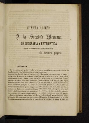 Cuarta Resena que presenta a la Sociedad Mexicana de Geografia y Estadistica de los Trabajos de ella en el ano de 1858, su Secceraria Perpetuo.