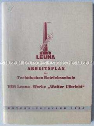 Lehrprogramm der Technischen Betriebsschule der VEB Leuna-Werke "Walter Ulbricht"