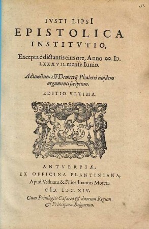 Iusti Lipsii Epistolica institutio : excepta e dictantis eius ore, anno 1587, mense Iunio