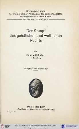 1926/27, 2. Abhandlung: Sitzungsberichte der Heidelberger Akademie der Wissenschaften, Philosophisch-Historische Klasse: Der Kampf des geistlichen und weltlichen Rechts