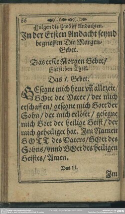 Folgen die Zwölff Andachten. In der Ersten Andacht seynd begriffen Die Morgen-Gebet