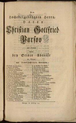 Dem Hochedelgebohrnen Herrn, Herrn Christian Gottfried Parsov aus Curland begleiten bey Seiner Abreise von Göttingen mit freundschafftlichen Wünschen J.G. Bärens ..., J. Balemann ..., N.G. Balemann ... : Göttingen im Frühlinge 1754.
