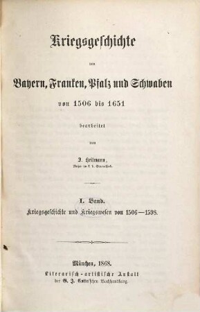 Kriegsgeschichte von Bayern, Franken, Pfalz und Schwaben : von 1347 bis 1506 ; 1506 bis 1651, [4],1. Von 1506 bis 1651 ; Kriegsgeschichte und Kriegswesen von 1506 - 1598