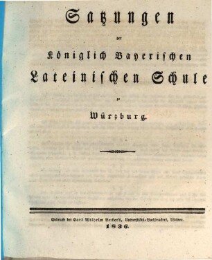 Satzungen der Königlich Bayerischen Lateinischen Schule zu Würzburg
