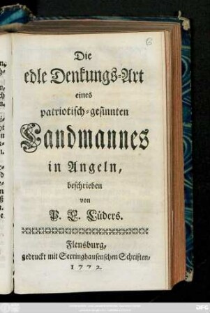 Die edle Denkungs-Art eines patriotisch-gesinnten Landmannes in Angeln