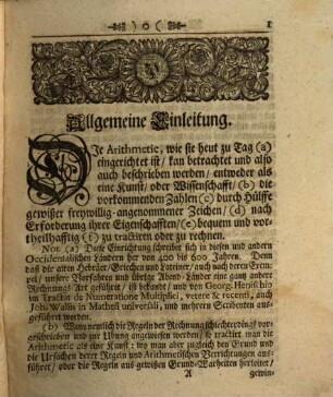 Das große Nürnbergische Rechen-Buch : In welchem nicht allein Die im Bürgerlichen Leben vorkommende und zur Curiosität dienende Rechnungs-Arthen, Mit denen besten Vortheilen Der so genannten Welschen Practic, richtig angezeiget, Sondern auch aus ihrem wahren Grund und Ursachen auf eine leichte deutliche Weise hergeleitet und demonstriret worden, Zum gemeinen Nutz der Lehrenden und Lernenden, mit unterschiedlichen Kupffern und Tabellen an das Licht gegeben