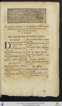Ex quibus antiquis et antiquorum Libris compositum sit opus Digestorum seu Pandectarum Piissimi Principis Justiniani.