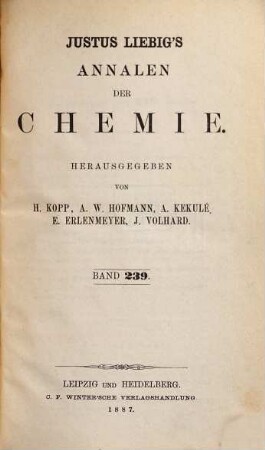 Justus Liebig's Annalen der Chemie. 239. 1887