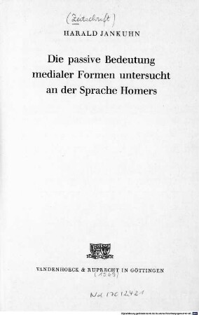 Die passive Bedeutung medialer Formen untersucht an der Sprache Homers